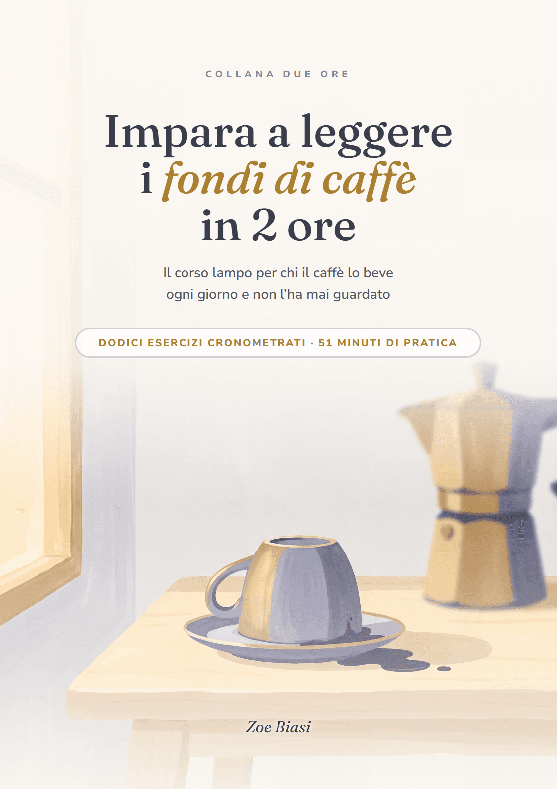 Copertina di Impara a leggere i fondi di caffè in 2 ore